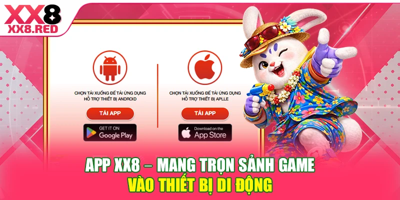 App XX8 - Mang trọn sảnh game vào thiết bị di động 