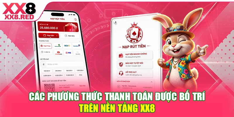 Các phương thức thanh toán được bố trí trên nền tảng XX8