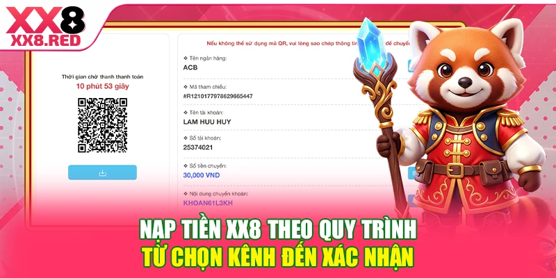 Nạp tiền XX8 theo quy trình từ chọn kênh đến xác nhận